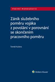 E-kniha Zánik služebního poměru vojáka z povolání v porovnání se skončením pracovního poměru - Tomáš Kučera