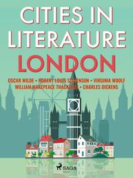 E-kniha Cities in Literature: London - Charles Dickens, Oscar Wilde, Robert Louis Stevenson, Virginia Woolf