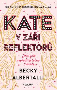 E-kniha Kate v záři reflektorů - Becky Albertalli