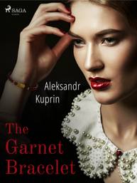 E-kniha The Garnet Bracelet - Aleksandr Kuprin