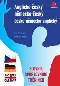 E-kniha Anglicko-český/německo-český/česko-německo-anglický slovník sportovního tréninku - Eva Pokorná, Róbert Kandráč