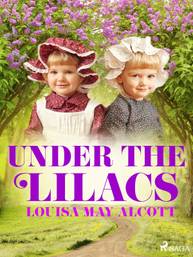 E-kniha Under the Lilacs - Louisa May Alcott