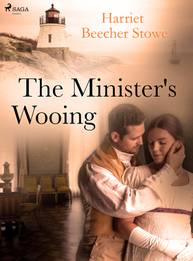 E-kniha The Minister\'s Wooing - Harriet Beecher Stowe