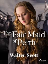 E-kniha The Fair Maid of Perth - Walter Scott