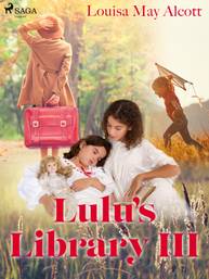 E-kniha Lulu\'s Library III - Louisa May Alcott