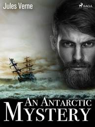 E-kniha An Antarctic Mystery - Jules Verne