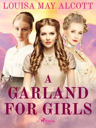 E-kniha A Garland for Girls - Louisa May Alcott