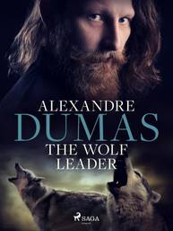 E-kniha The Wolf Leader - Alexandre Dumas