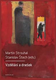 E-kniha Vzdělání a dnešek - Martin Strouhal, Stanislav Štech