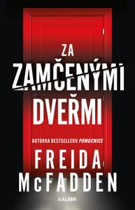 E-kniha Za zamčenými dveřmi - Freida McFadden