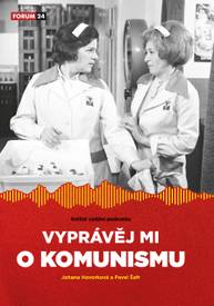 E-kniha Vyprávěj mi o komunismu - Pavel Šafr, Johana Hovorková