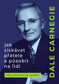 E-kniha Jak získávat přátele a působit na lidi - Dale Carnegie