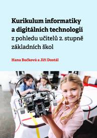 E-kniha Kurikulum informatiky a digitálních technologií z pohledu učitelů 2. stupně základních škol - Hana Bučková, Jiří Dostál