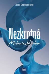 E-kniha Nezkrotná - Melanie Harlow