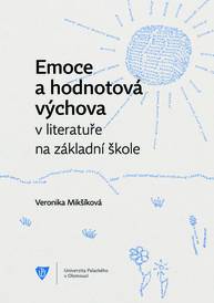 E-kniha Emoce a hodnotová výchova v literatuře na základní škole - Veronika Mikšíková