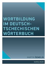 E-kniha Wortbildung im deutsch-tschechischen Wörterbuch - Martin Šemelík