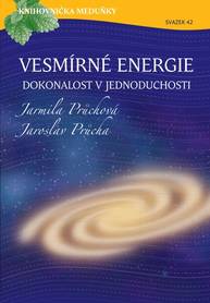 E-kniha Vesmírné energie, dokonalost v jednoduchosti - Jaroslav Průcha, Jarmila Průchová