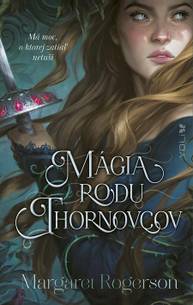 E-kniha Mágia rodu Thornovcov - Margaret Rogerson