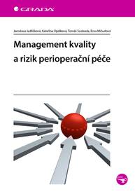 E-kniha Management kvality a rizik perioperační péče - Tomáš Svoboda, Erna Mičudová, Jaroslava Jedličková, Kateřina Opálková