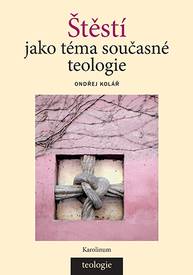 E-kniha Štěstí jako téma současné teologie - Ondřej Kolář