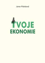 E-kniha Tvoje ekonomie - Jana Piteková