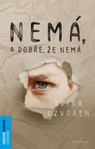 E-kniha Nemá a dobře, že nemá - Edina Szvoren