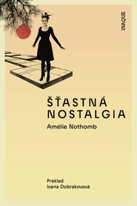 E-kniha Šťastná nostalgia - Amélie Nothomb