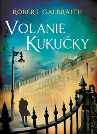 E-kniha Volanie Kukučky - Robert Galbraith (pseudonym J. K. Rowlingové)