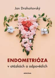 E-kniha Endometrióza v otázkách a odpovědích - Jan Drahoňovský, Misha Lebeda