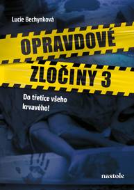 E-kniha Opravdové zločiny 3 - Lucie Bechynková