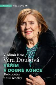 E-kniha Věřím v dobré konce - Vladimír Kroc, Věra Doušová