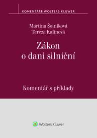 E-kniha Zákon o dani silniční. Komentář s příklady - Martina Šotníková, Tereza Kalinová