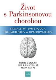 E-kniha Život s Parkinsonovou chorobou - Irene A. Malaty, Michael S. Okun a Wissam Deeb