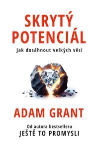 E-kniha Skrytý potenciál - Adam Grant