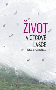 E-kniha Život v Otcově lásce - Robert a Vicki de Hoxar