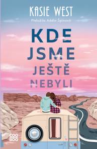 E-kniha Kde jsme ještě nebyli - Kasie Westová