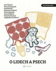 E-kniha O lidech a psech - Petr Šabach, Kateřina Tučková, Petra Soukupová, Josef Moník, Magdaléna Stárková