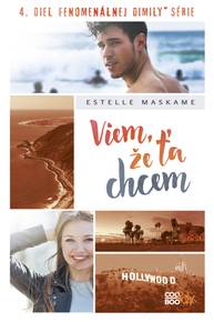 E-kniha Viem, že ťa chcem - Estelle Maskame