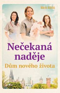 E-kniha Dům nového života - Nečekaná naděje - Marie Adams