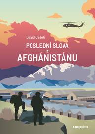 E-kniha Poslední slova z Afghánistánu - David Ježek