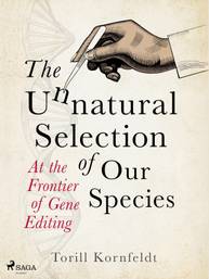 E-kniha The Unnatural Selection of Our Species - Torill Kornfeldt