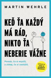 E-kniha Keď ťa každý má rád, nikto ťa neberie vážne - Martin Wehrle