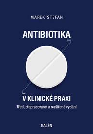 E-kniha ANTIBIOTIKA V KLINICKÉ PRAXI - Marek Štefan MUDr.