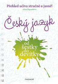 E-kniha Český jazyk od šestky do devítky - Alena Papoušková