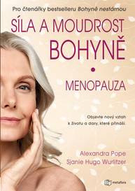 E-kniha Síla a moudrost bohyně: Menopauza - Alexandra Pope, Sjanie Hugo Wurlitze