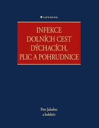 E-kniha Infekce dolních cest dýchacích, plic a pohrudnice - kolektiv a, Petr Jakubec