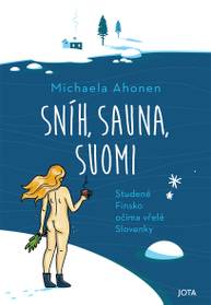 E-kniha Sníh, sauna, Suomi - Michaela Ahonen