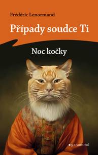 E-kniha Případy soudce Ti: Noc kočky - Frédéric Lenormand