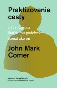 E-kniha Praktizovanie cesty - John Mark Comer