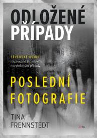 E-kniha Odložené případy: Poslední fotografie - Tina Frennstedt